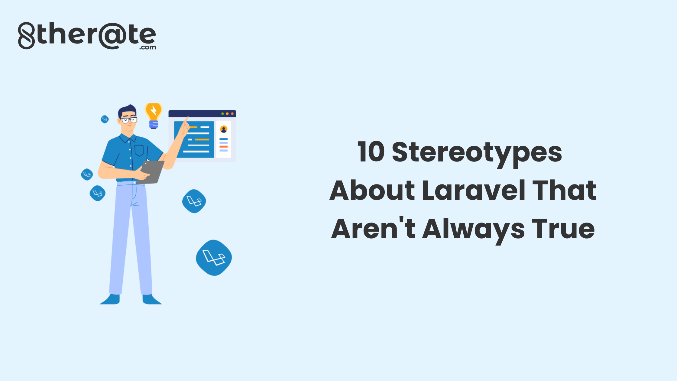 10 Stereotypes  About Laravel That Aren't Always True (1)