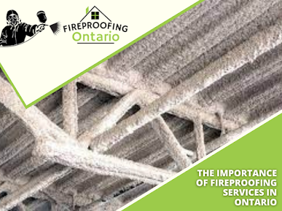 The Importance of Fireproofing Services in Ontario