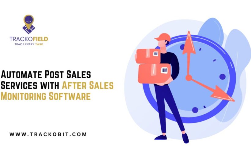Automate Post Sales Services with After Sales Monitoring Software