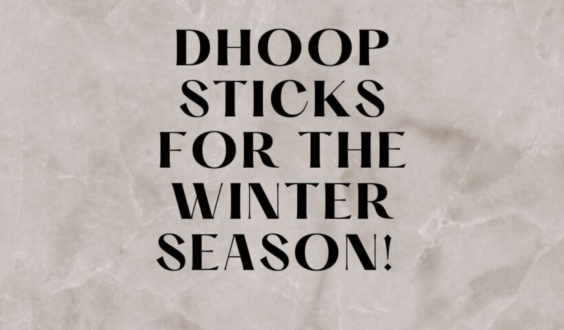 Dhoop-Sticks-for-the-Winter-Season