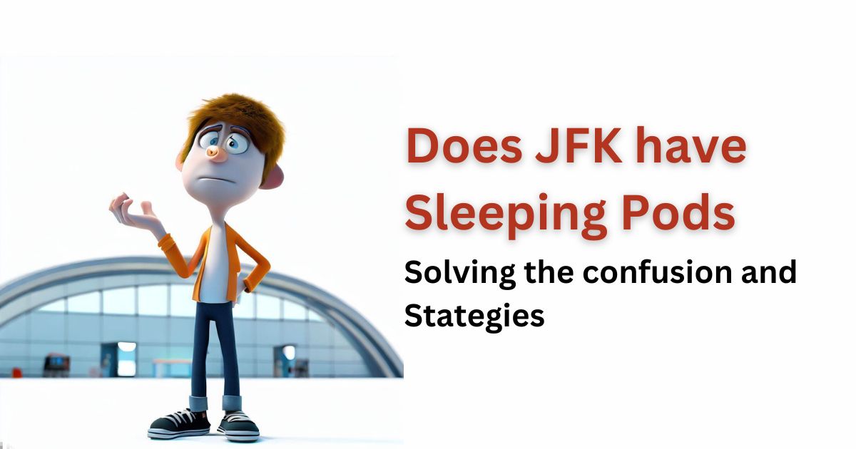 Does JFK have Sleeping Pods