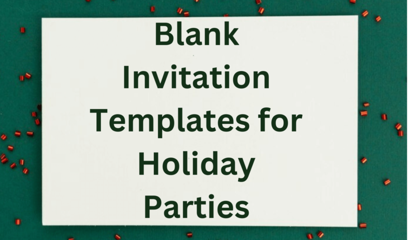 Blank Invitation Templates for Holiday Parties