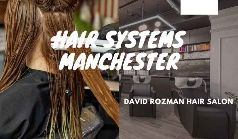 Hair Systems Manchester