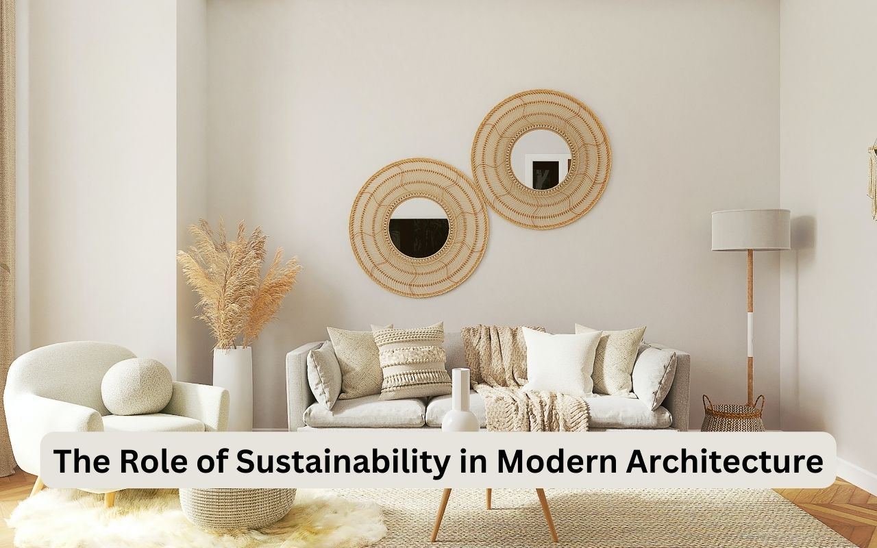 The Role of Sustainability in Modern Architecture