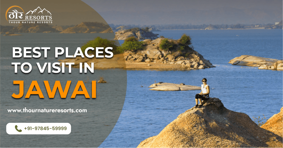 Top 5 Best Places to Visit in Jawai Bandh Rajasthan