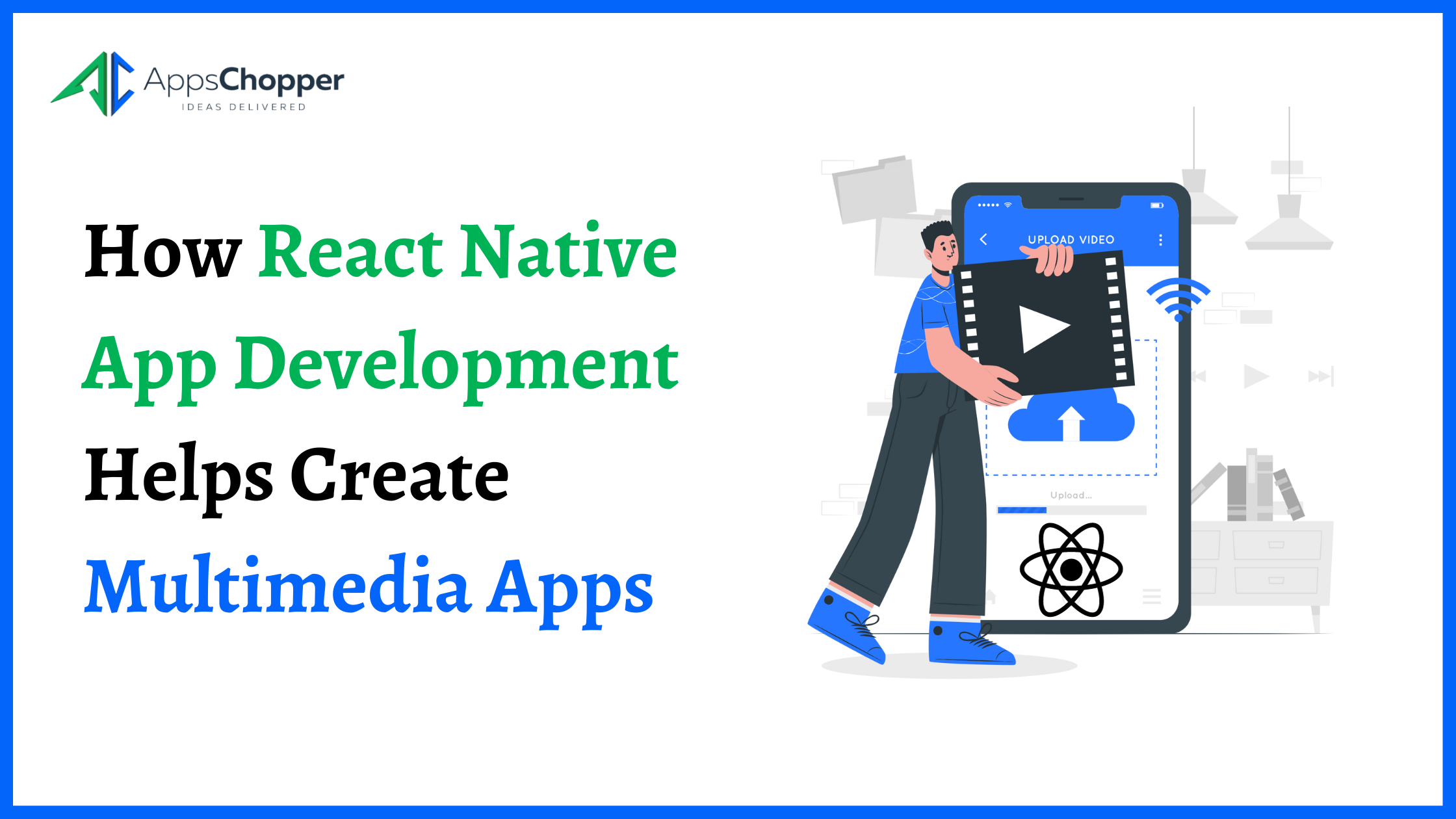 How React Native App Development Helps Create  Multimedia Apps