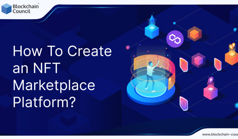How To Create an NFT Marketplace Platform_
