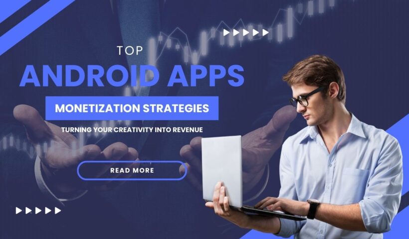 Monetization Strategies for Android Apps