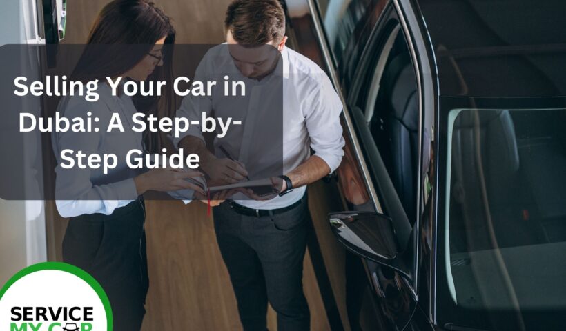 Selling Your Car in Dubai A Step-by-Step Guide (3)