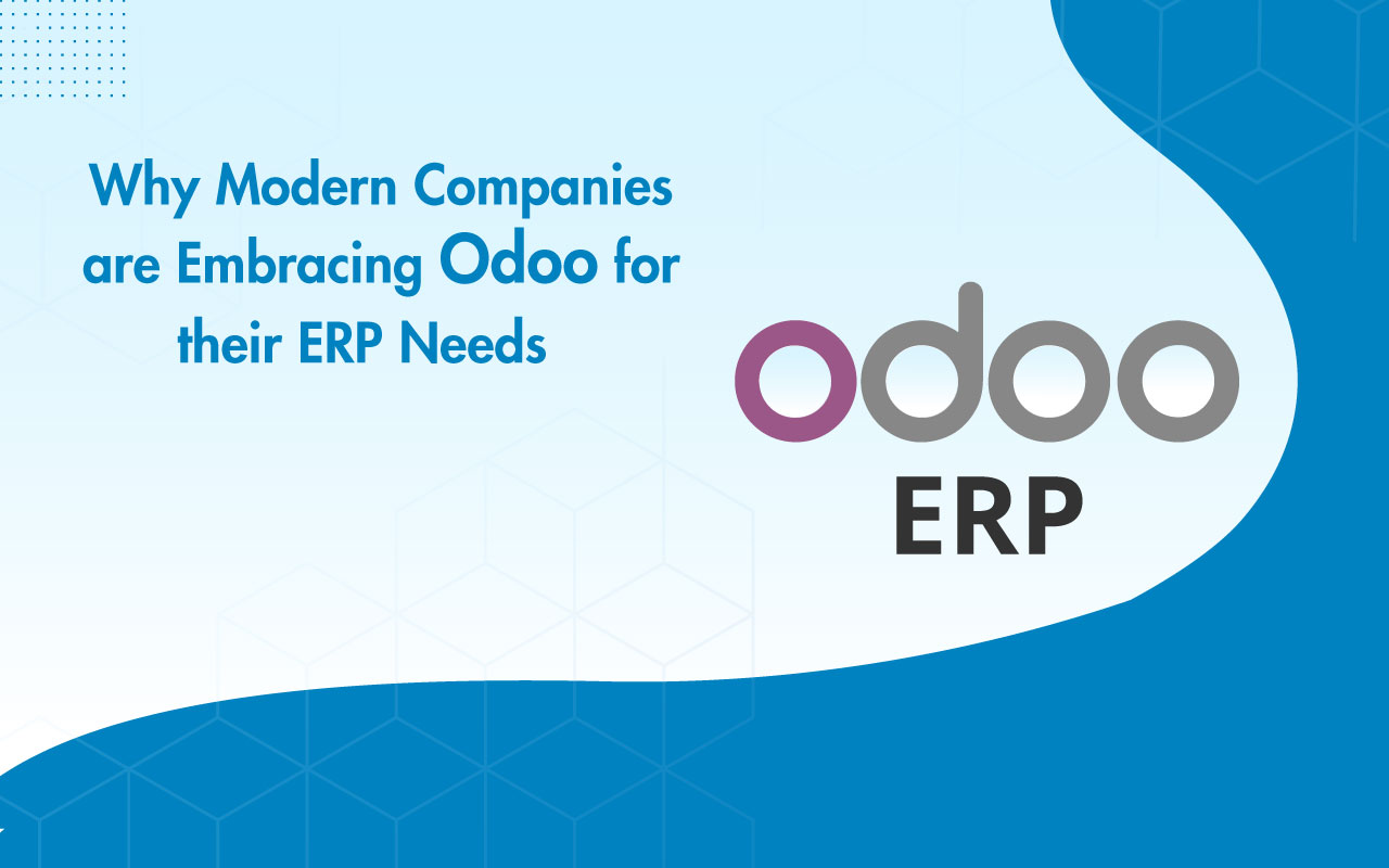 Why Modern Companies are Embracing Odoo for their ERP Needs