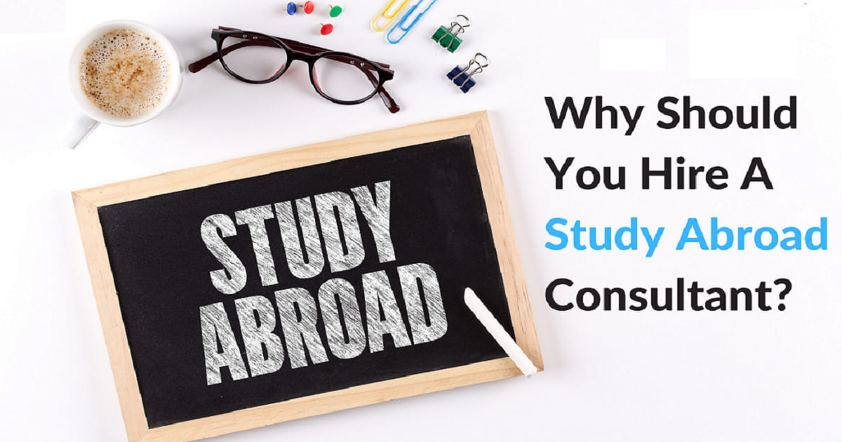 Why should you hire a study abroad consultants