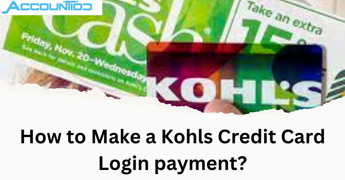 How to Make a Kohls Credit Card Login payment?