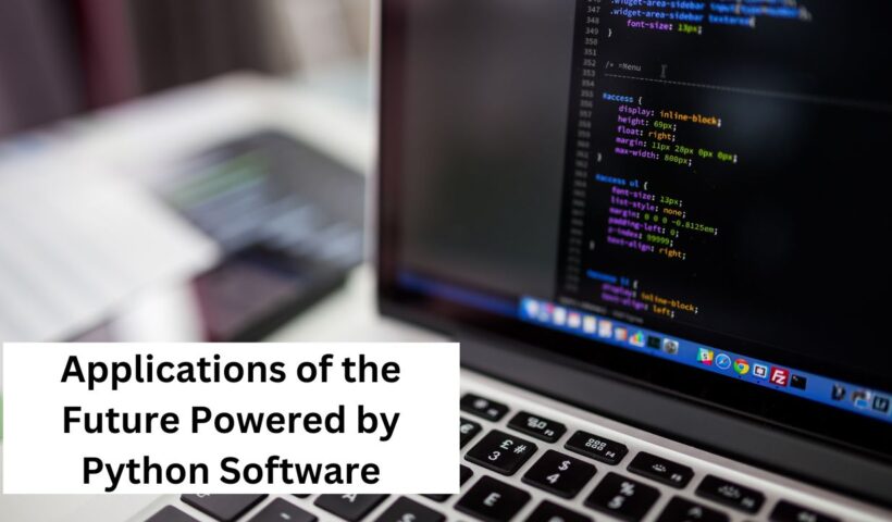 Applications of the Future Powered by Python Software
