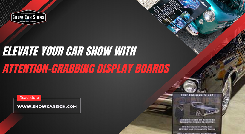 Attention-Grabbing Car Show Display Boards