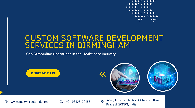 How Custom Software Development Services In Birmingham Can Streamline Operations in the Healthcare Industry