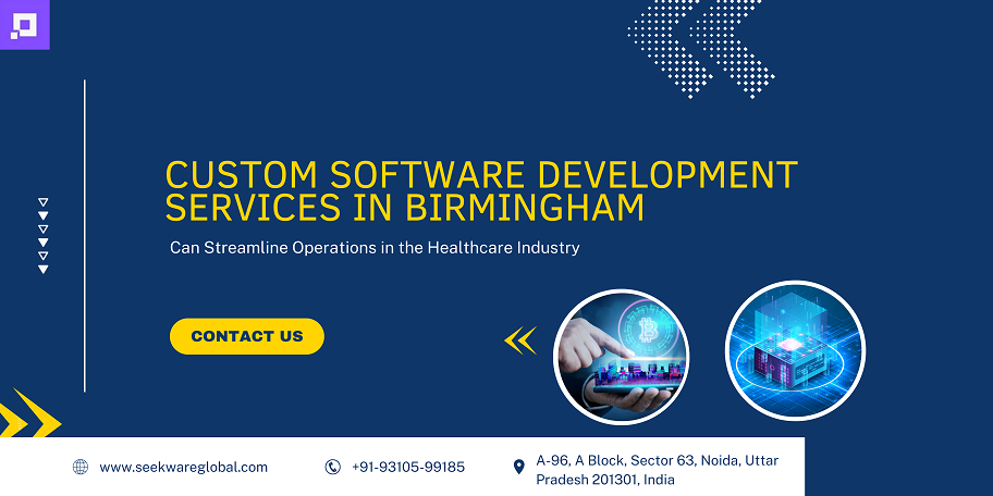 How Custom Software Development Services In Birmingham Can Streamline Operations in the Healthcare Industry