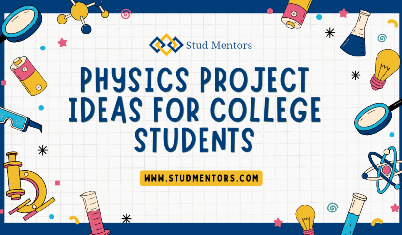 Physics Project Ideas for College Students