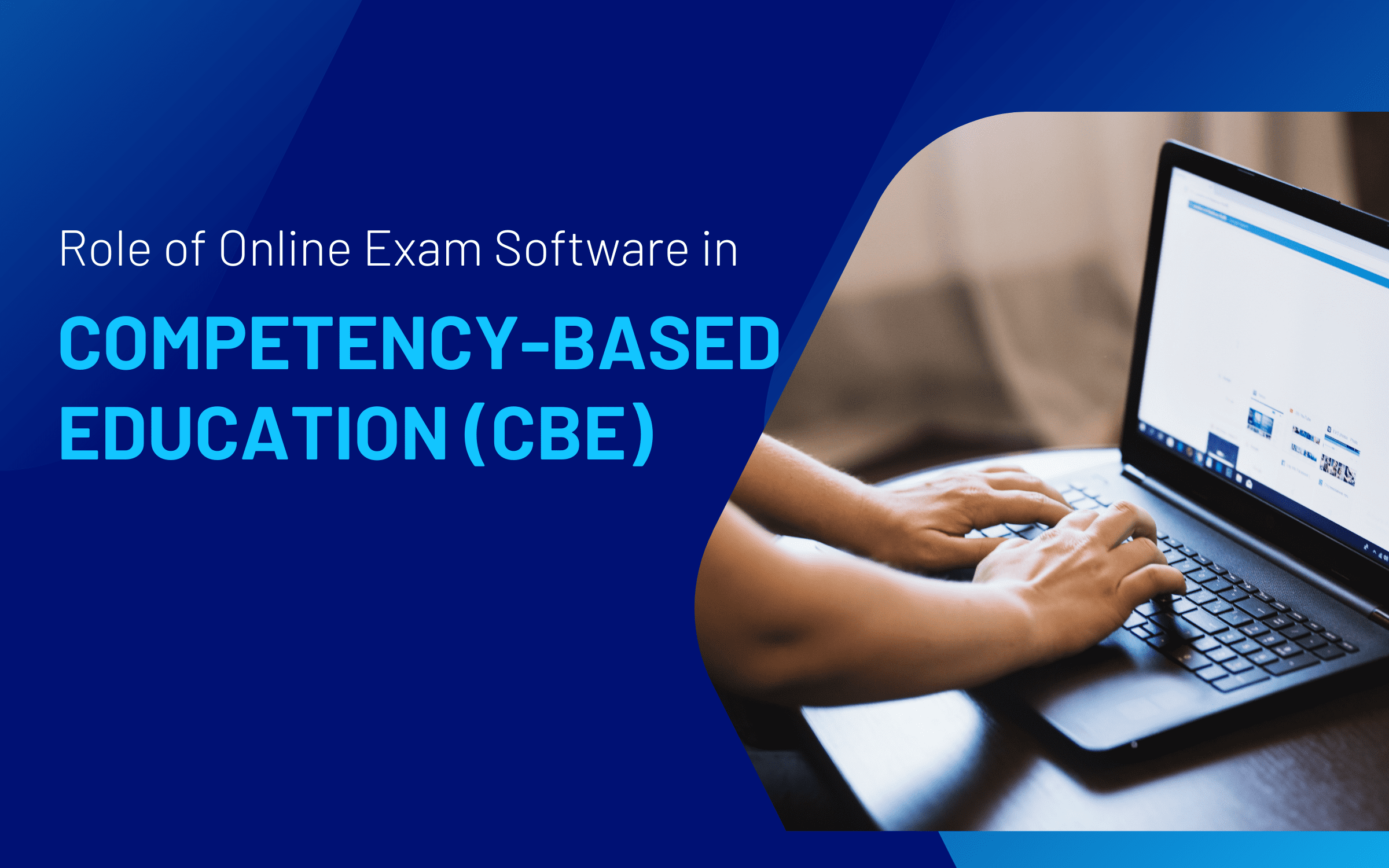 The Role of Online Exam Software in Competency-Based Education