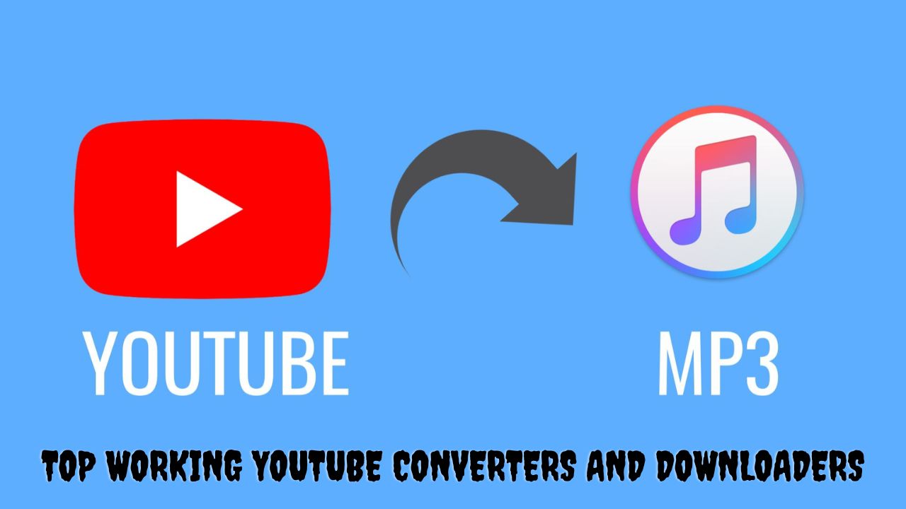 Top Working YouTube Converters and Downloaders