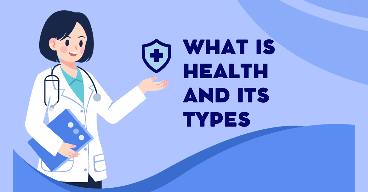 What is Health and Its Types