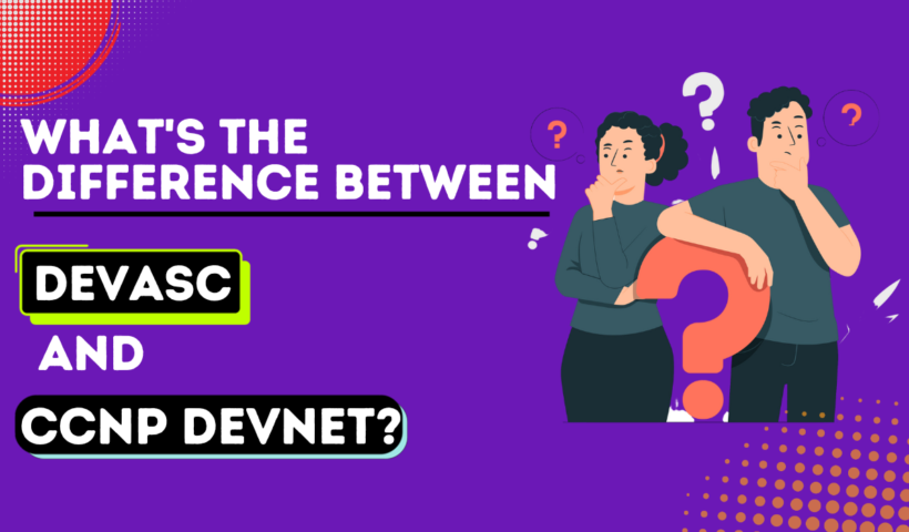 What's the difference between DEVASC and CCNP DevNet