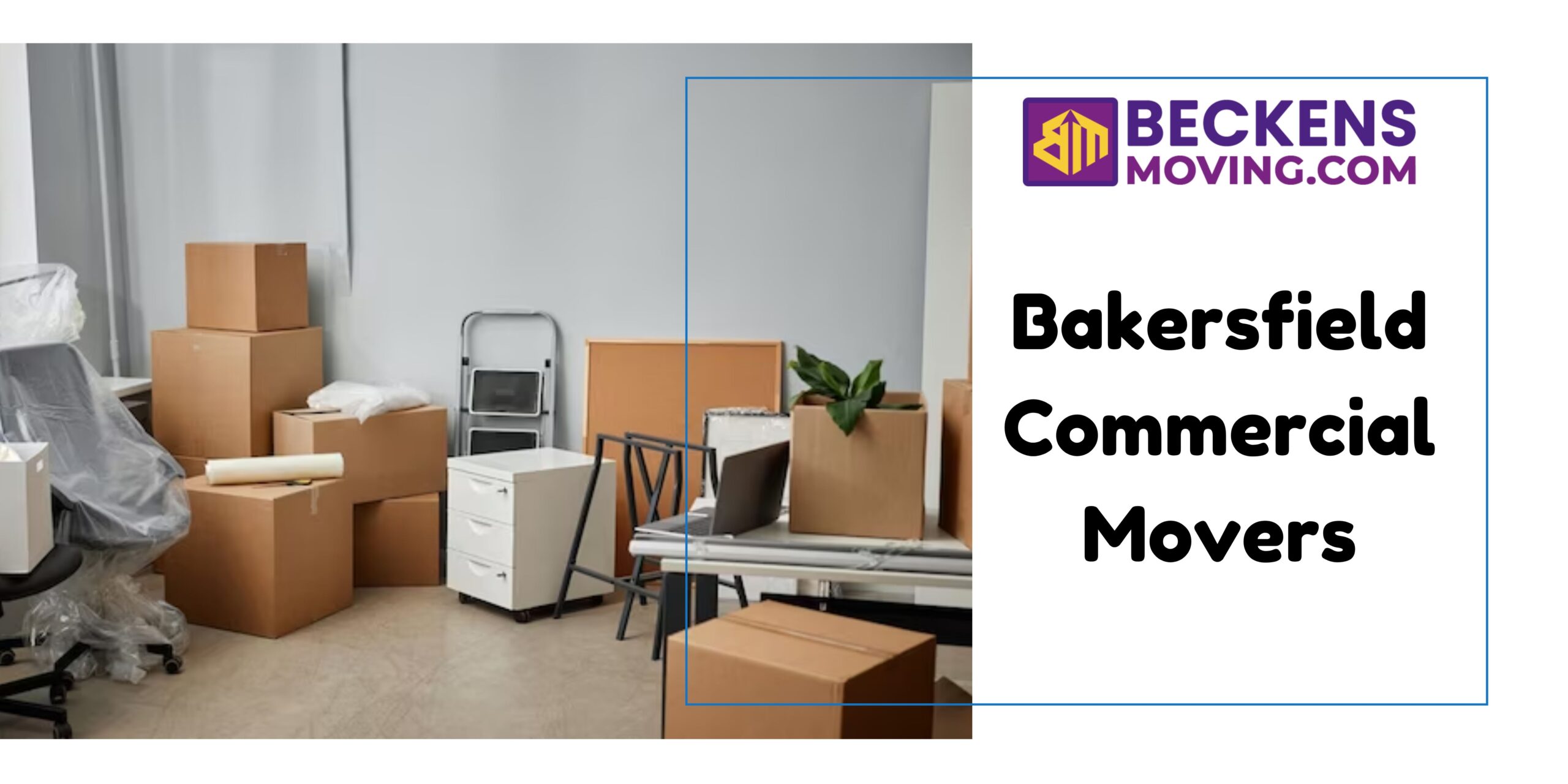 Bakersfield Commercial Movers