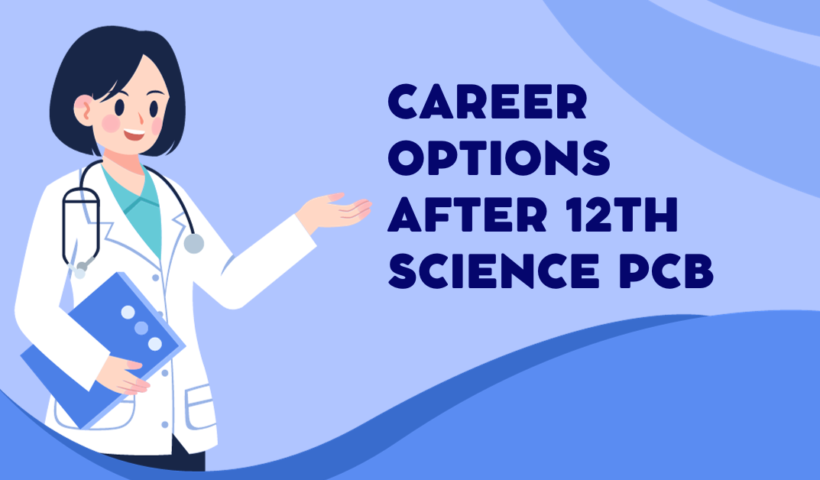 Career Options after 12th Science PCB