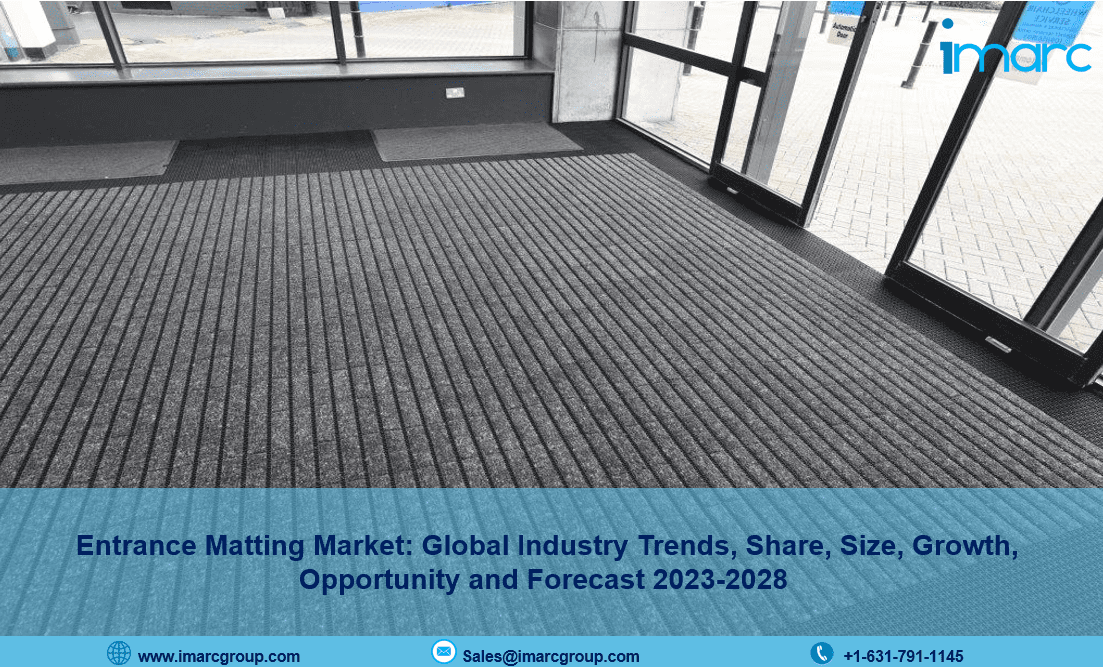 Entrance Matting Market Report 2023, Industry Trends, Size, Share and Forecast Till 2028