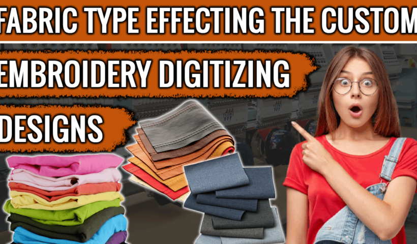 Fabric-Type-Effecting-The-Custom-Embroidery-Digitizing-Designs