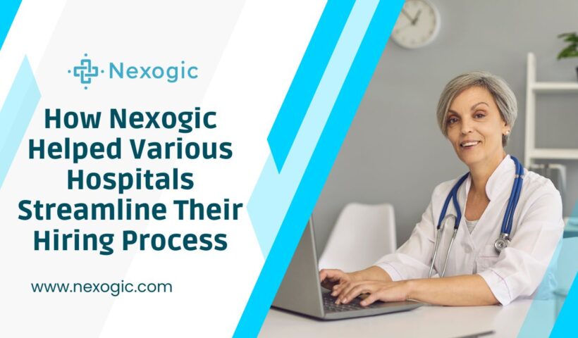 How-Nexogic-Helped-Various-Hospitals-Streamline-Their-Hiring-Process