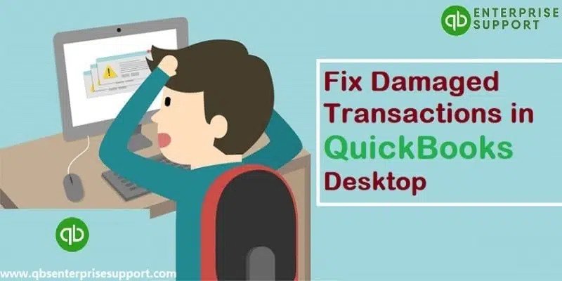 Resolve damaged transactions in QuickBooks Desktop