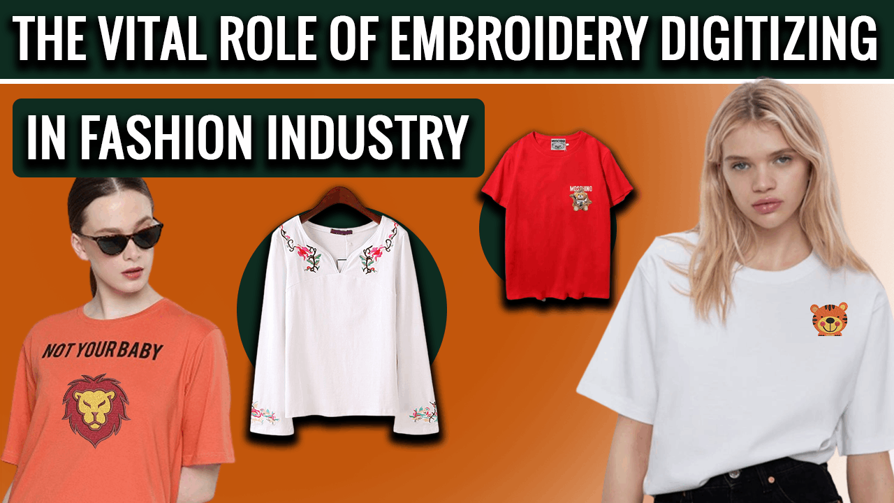 The-Vital-Role-Of-Embroidery-Digitizing-In-Fashion-Industry
