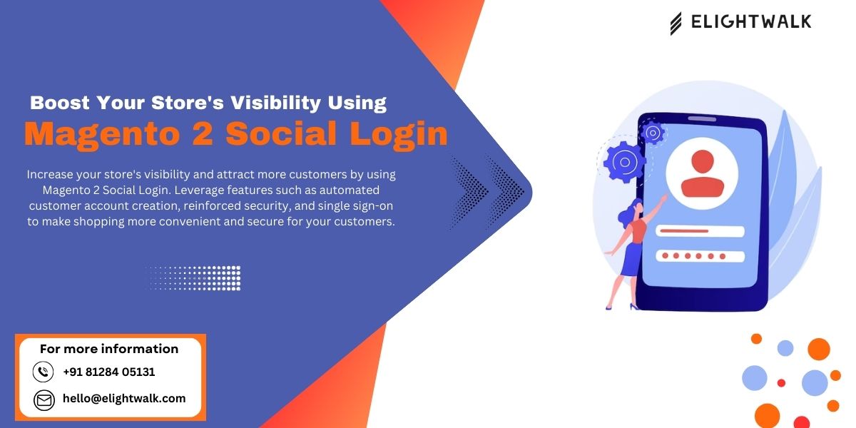Boost your visibility with Magento 2 Social Login - an efficient way to enhance your online presence