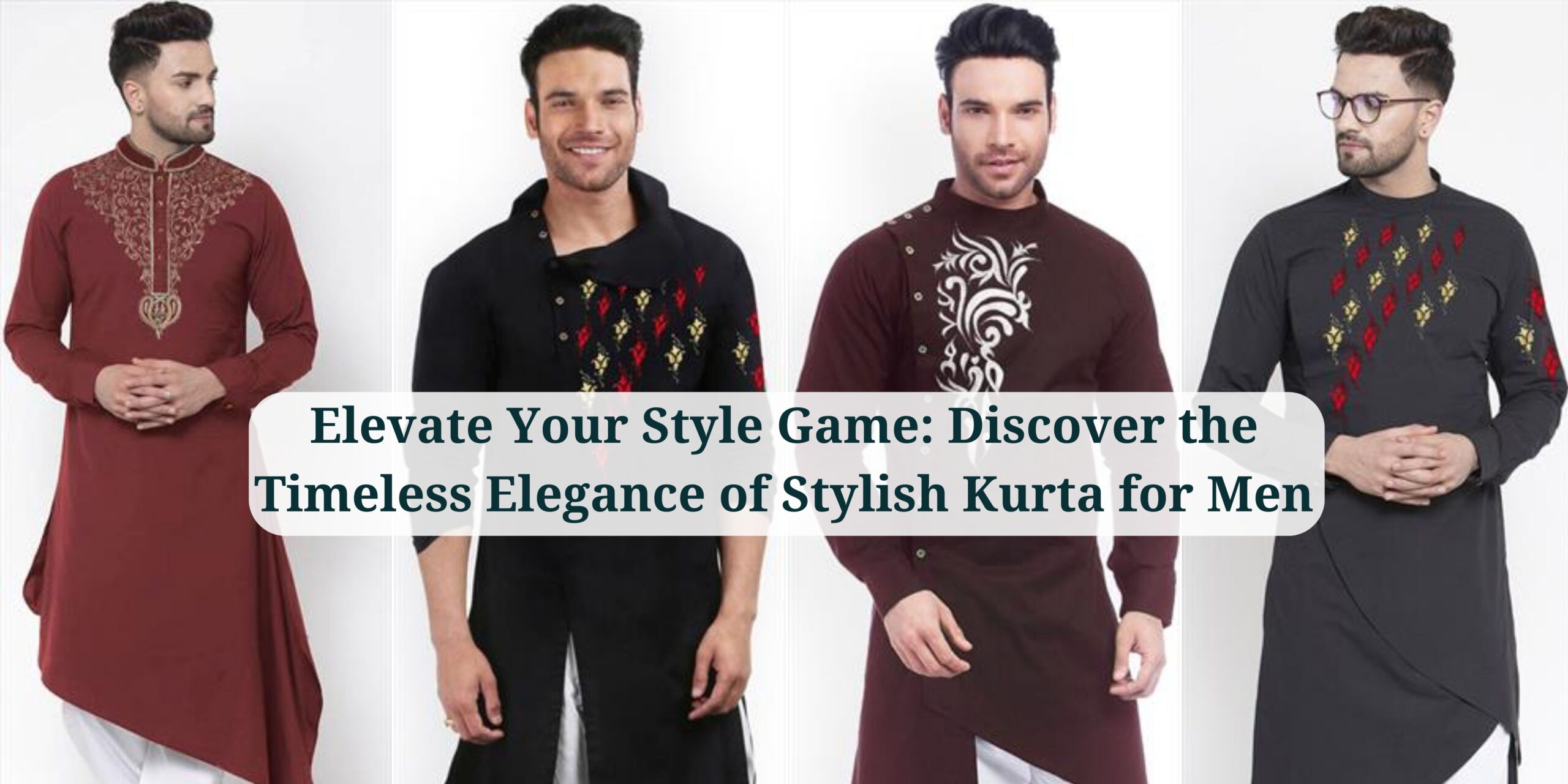 elevate-your-style-game-discover-the-timeless-elegance-of-stylish-kurta-for-men