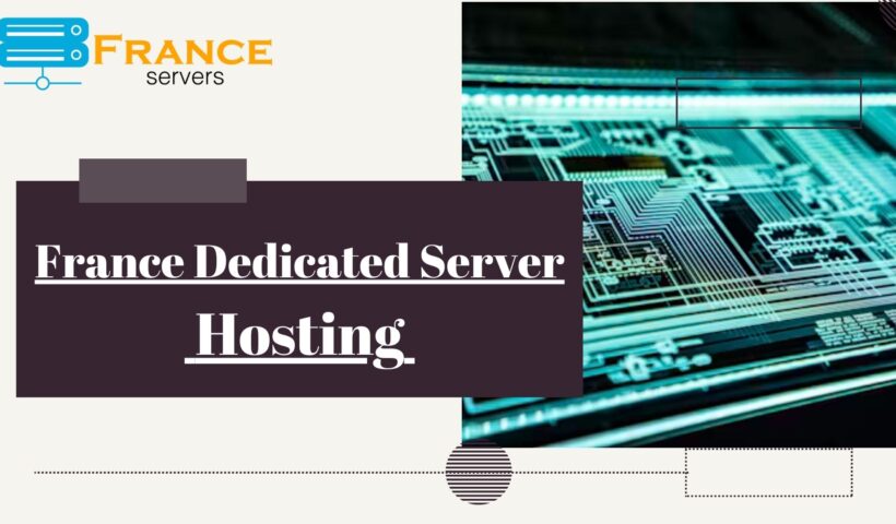 France Dedicated Server Hosting (7)