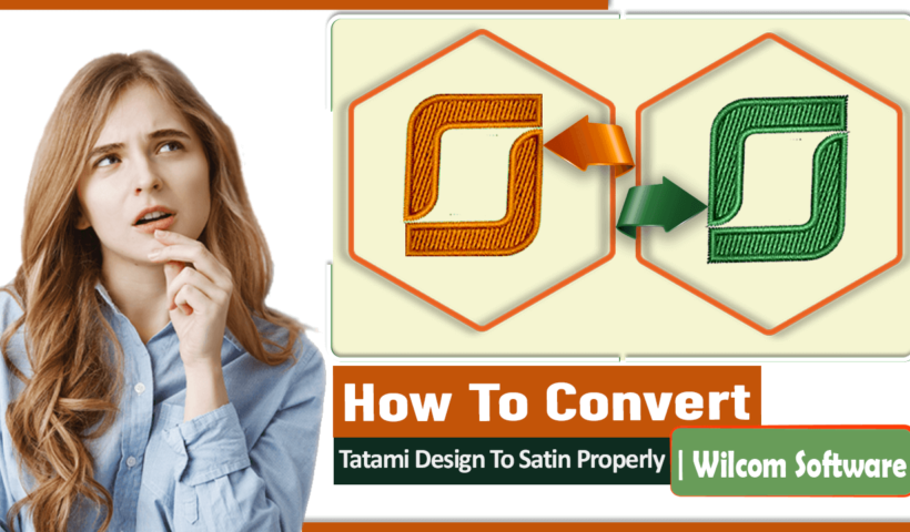 How to convert tatami design to satin properly