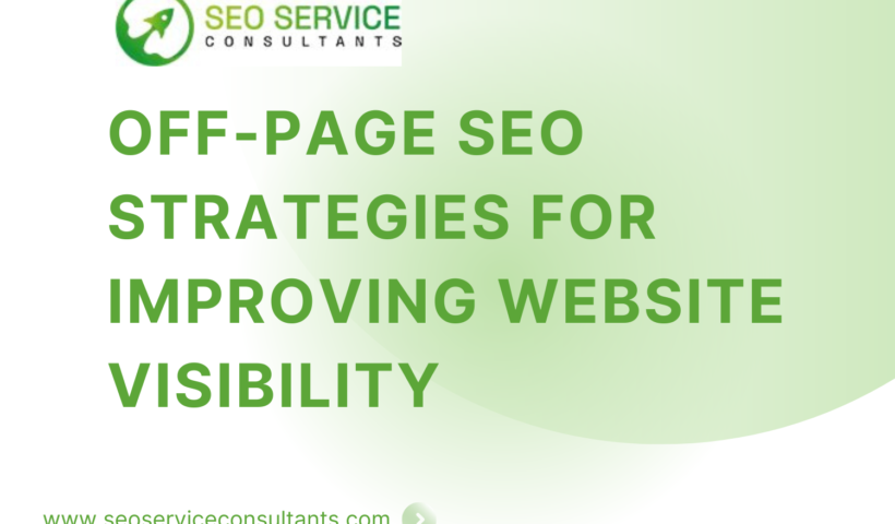 Off-Page SEO Strategies for Improving Website Visibility