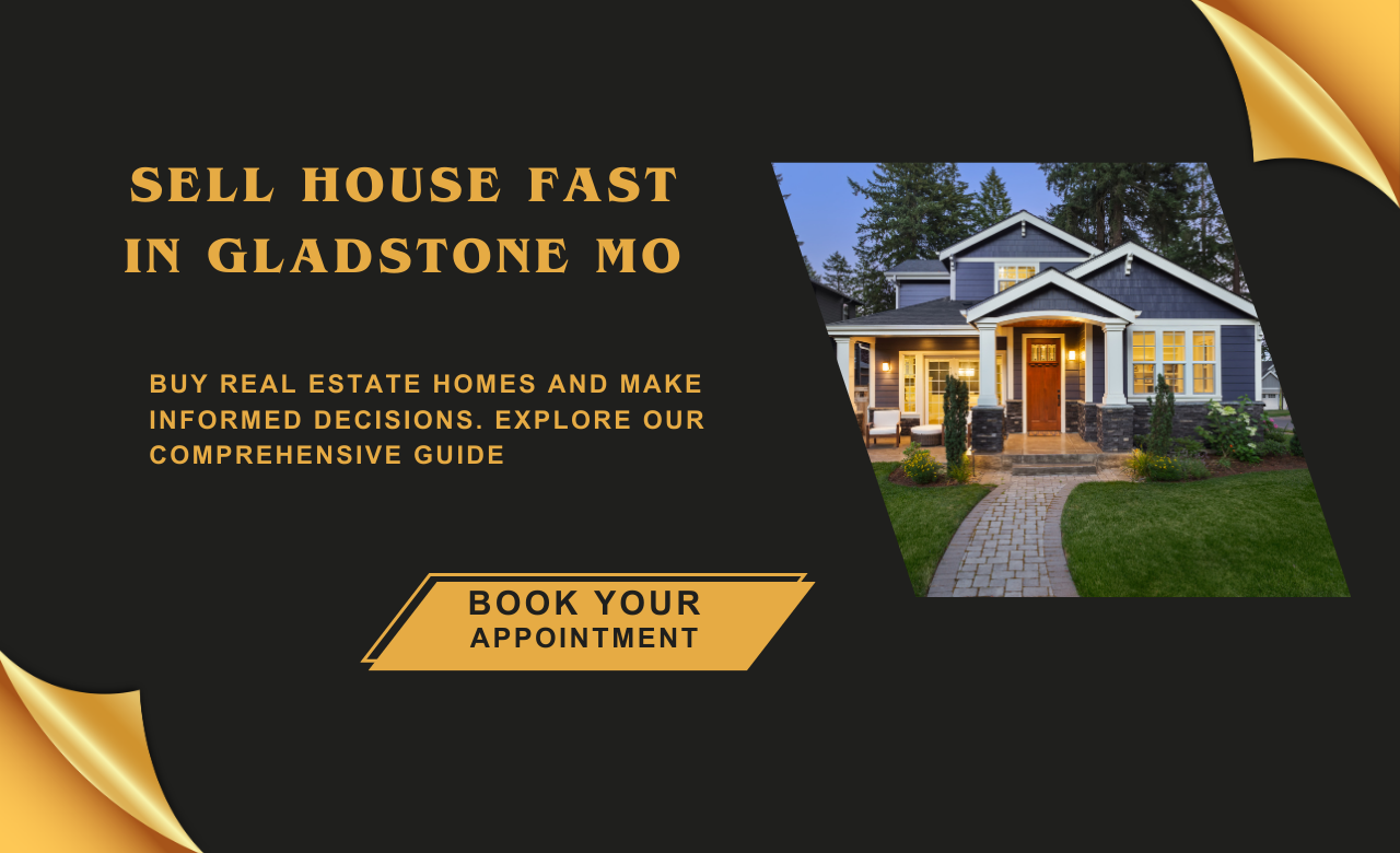 Sell House Fast in Gladstone Mo