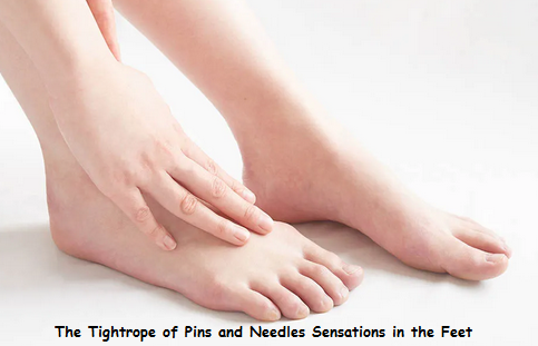 The Tightrope of Pins and Needles Sensations in the Feet