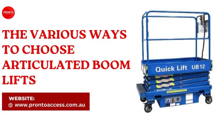 The Various Ways To Choose Articulated Boom Lifts