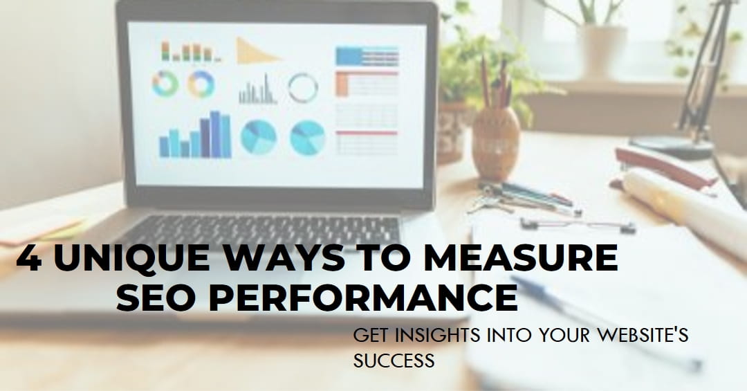 Unique Ways to Measure SEO Performance and Results