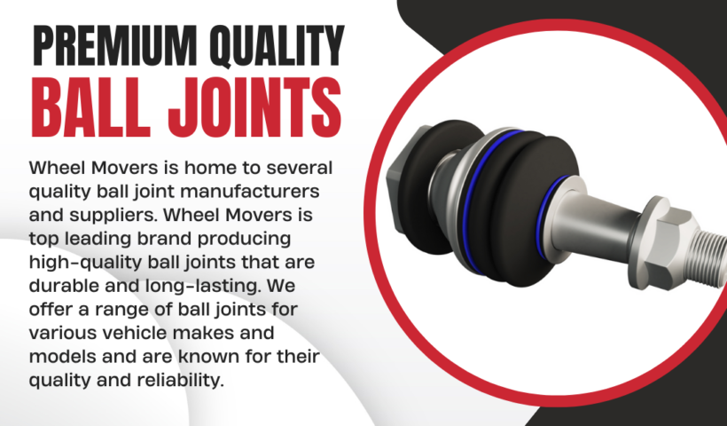 Best Ball Joint Manufacturer