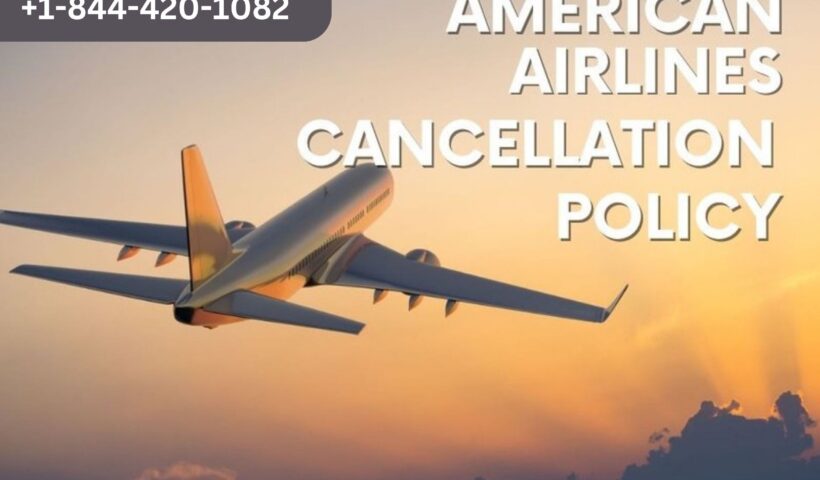 american-airlines-cancellation-policy