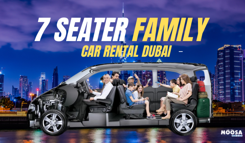 Rent a 7 Seater Car in Dubai
