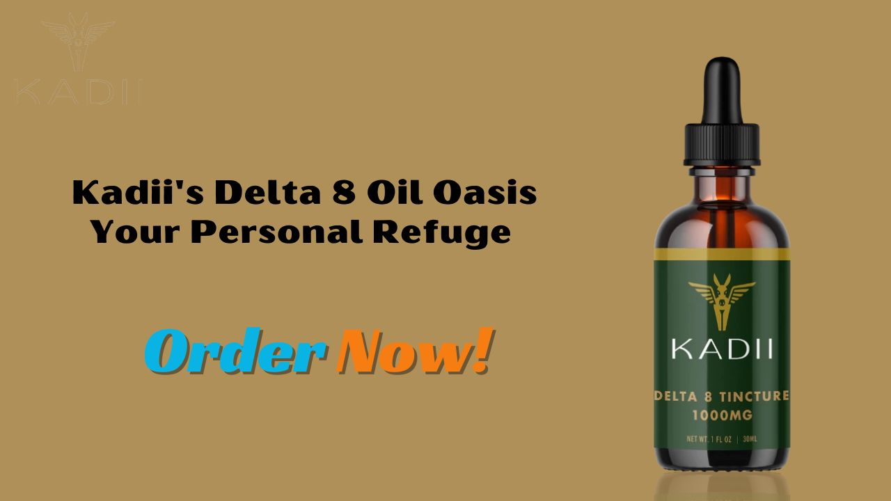 Kadii's Delta 8 Oil