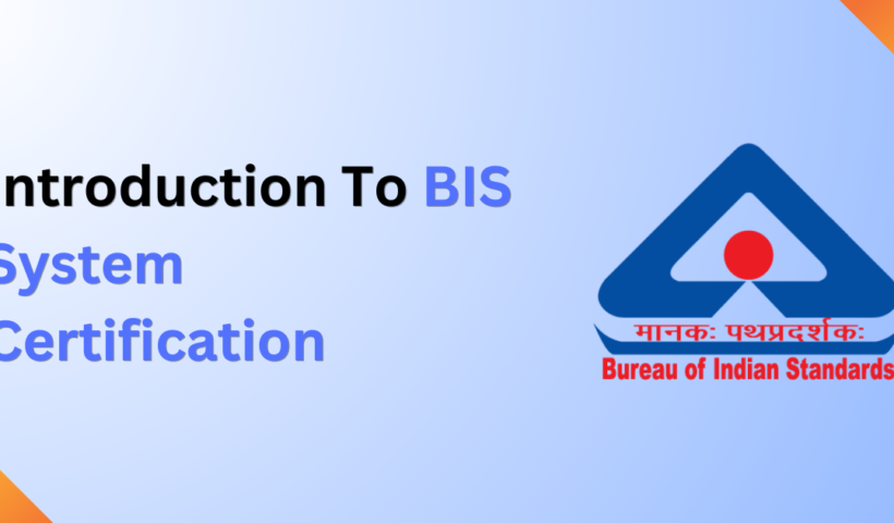 Introduction To BIS System Certification