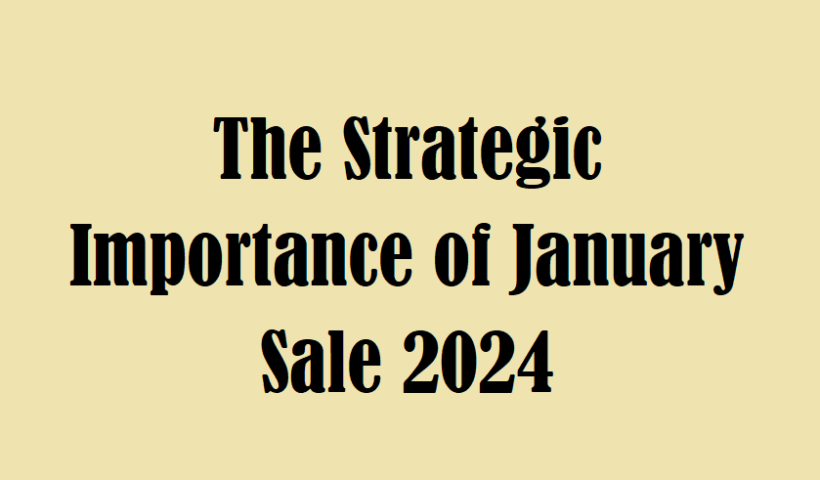 The Strategic Importance of January Sale 2024